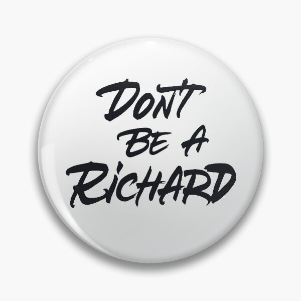 Item preview, Don't be a Richard designed and sold by Zagach Letters.