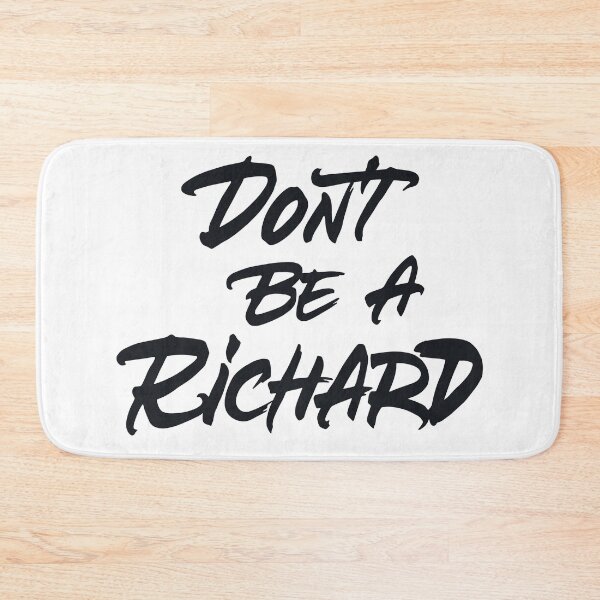 Item preview, Don't be a Richard designed and sold by Zagach Letters.