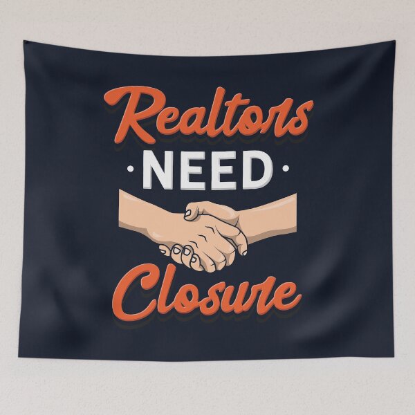 Item preview, Realtors Need Closure designed and sold by Bricke.