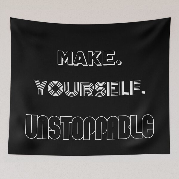 Item preview, Make Yourself Unstoppable. designed and sold by BofflingDesigns.