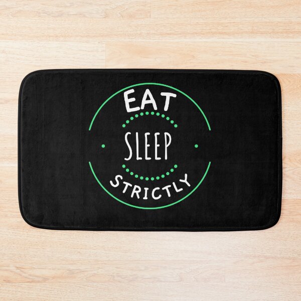 Item preview, Eat Sleep Strictly Circle Text designed and sold by jacks-tees.