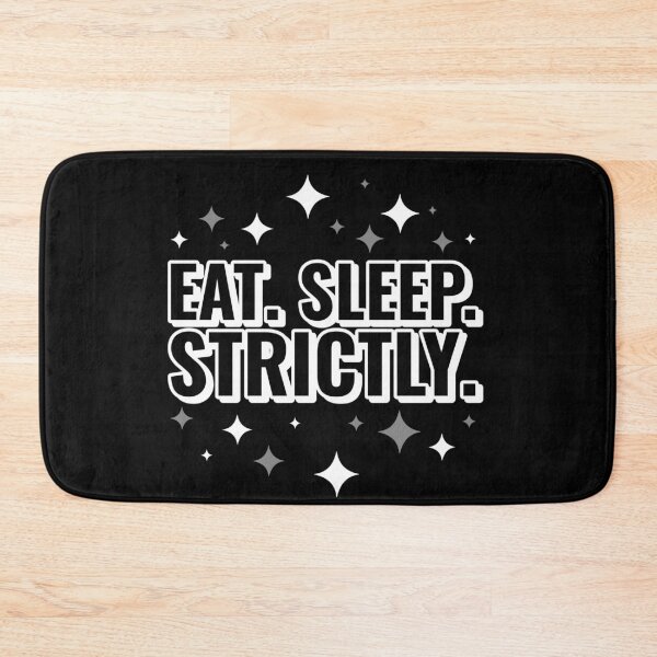 Item preview, Eat Sleep Strictly designed and sold by jacks-tees.