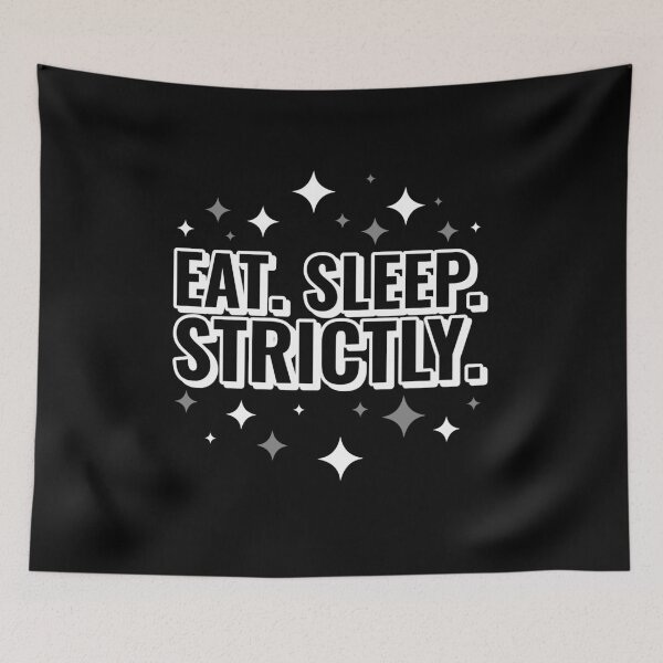 Item preview, Eat Sleep Strictly designed and sold by jacks-tees.