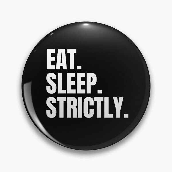 Item preview, Eat Sleep Strictly. designed and sold by jacks-tees.