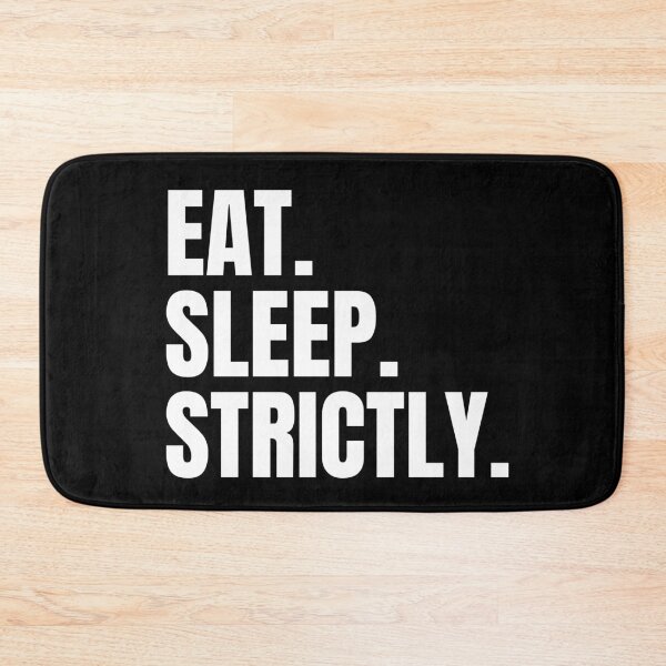 Item preview, Eat Sleep Strictly. designed and sold by jacks-tees.