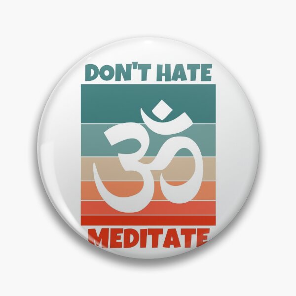 Item preview, Dont Hate Meditate designed and sold by MohitJain1109.