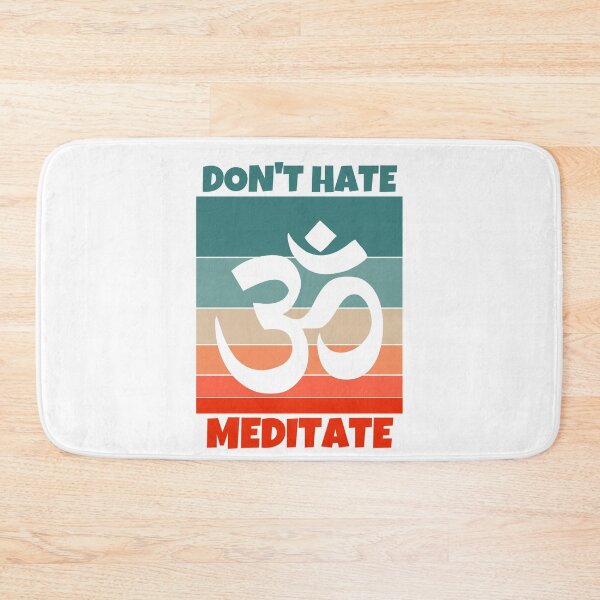 Item preview, Dont Hate Meditate designed and sold by MohitJain1109.
