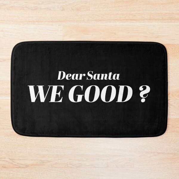 Item preview, Dear Santa we good ? - Funny Christmas Santa Gift designed and sold by Blaacklight.