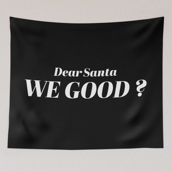 Item preview, Dear Santa we good ? - Funny Christmas Santa Gift designed and sold by Blaacklight.