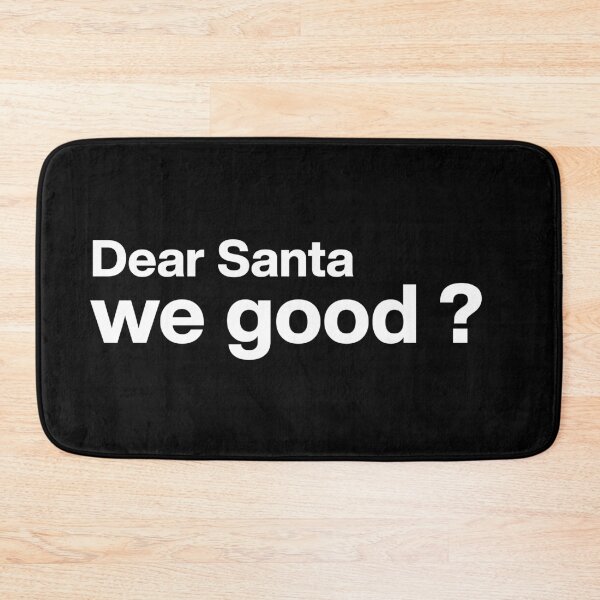 Item preview, Dear Santa we good ? - Funny Christmas Santa Gift designed and sold by Blaacklight.