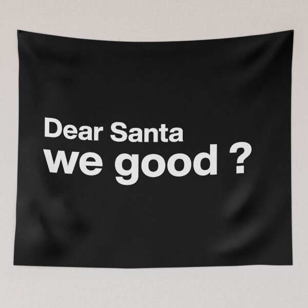 Item preview, Dear Santa we good ? - Funny Christmas Santa Gift designed and sold by Blaacklight.