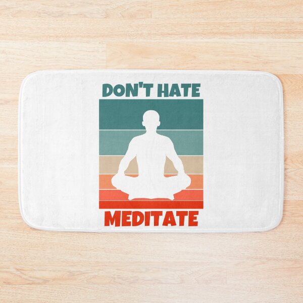 Item preview, Dont Hate Meditate designed and sold by MohitJain1109.