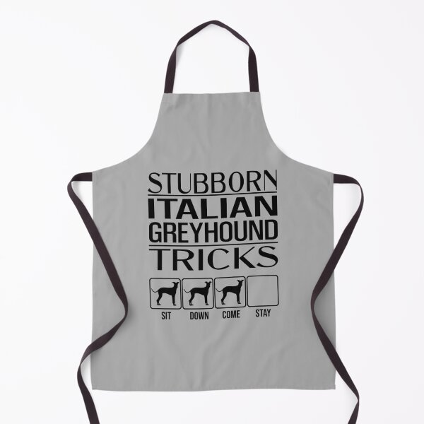 Item preview, Italian Greyhound - Stubborn Italian Greyhound Tricks / Stubborn Dog Tricks, funny gift idea designed and sold by HEJAshirts.