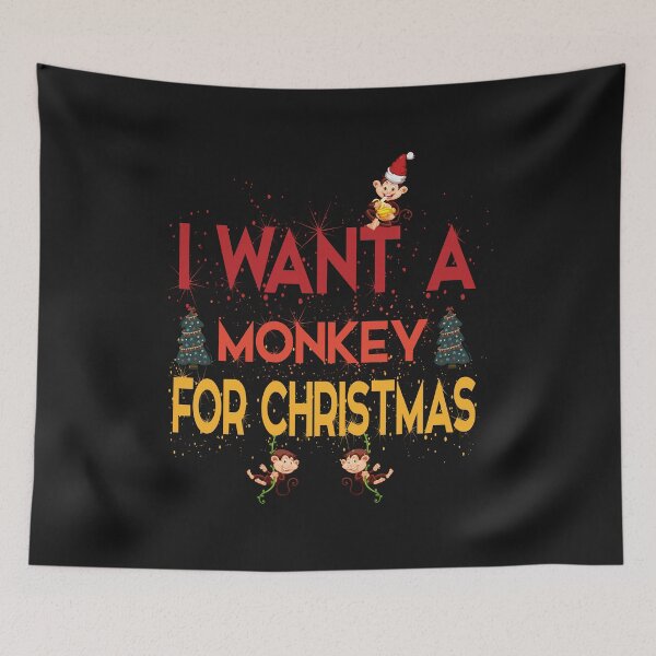 Item preview, i want a monkey for christmas cute family gift idea for mom, dad & sibings designed and sold by mangoshop1.