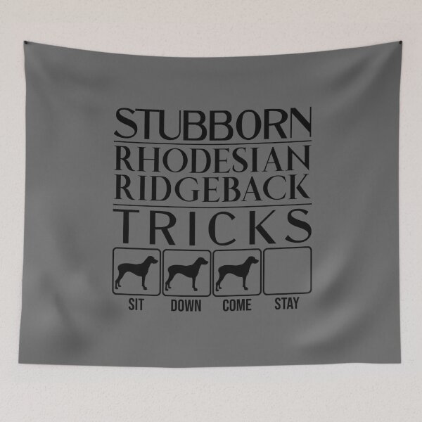 Item preview, Rhodesian Ridgeback - Stubborn Rhodesian Ridgeback Tricks / Stubborn Dog Tricks, funny gift idea designed and sold by HEJAshirts.