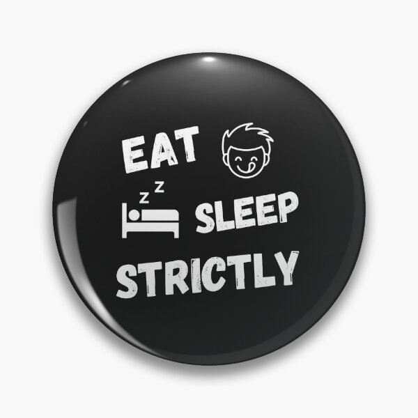 Item preview, Eat Sleep Strictly designed and sold by MohitJain1109.