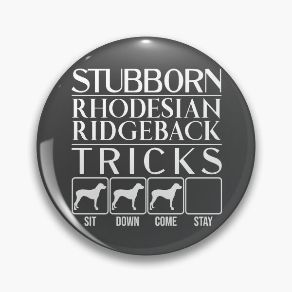 Item preview, Rhodesian Ridgeback - Stubborn Rhodesian Ridgeback Tricks / Stubborn Dog Tricks, funny gift idea designed and sold by HEJAshirts.