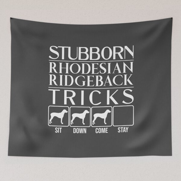 Item preview, Rhodesian Ridgeback - Stubborn Rhodesian Ridgeback Tricks / Stubborn Dog Tricks, funny gift idea designed and sold by HEJAshirts.