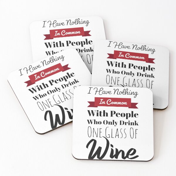 Item preview, I Have Nothing In Common With People Who Only Drink One Glass Of Wine designed and sold by GoldenDov.