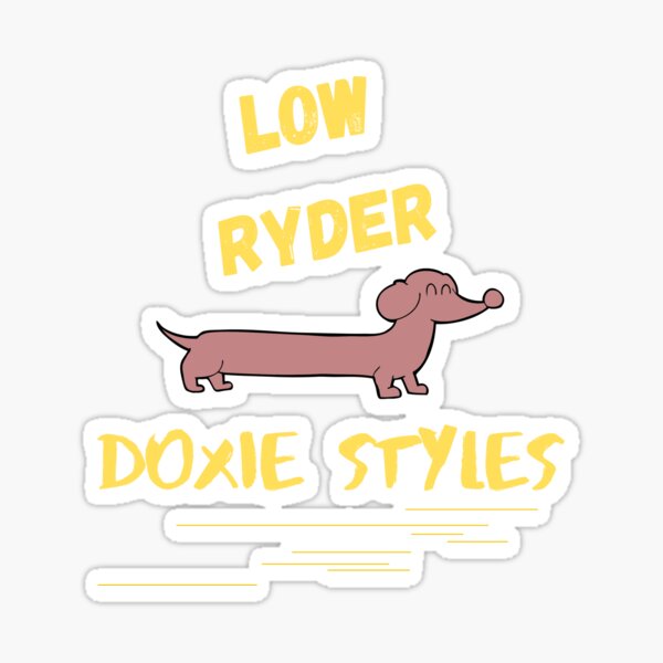 Low Ryder Doxie Styles Sticker