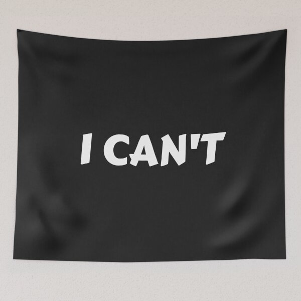 Item preview, I Can't designed and sold by MohitJain1109.