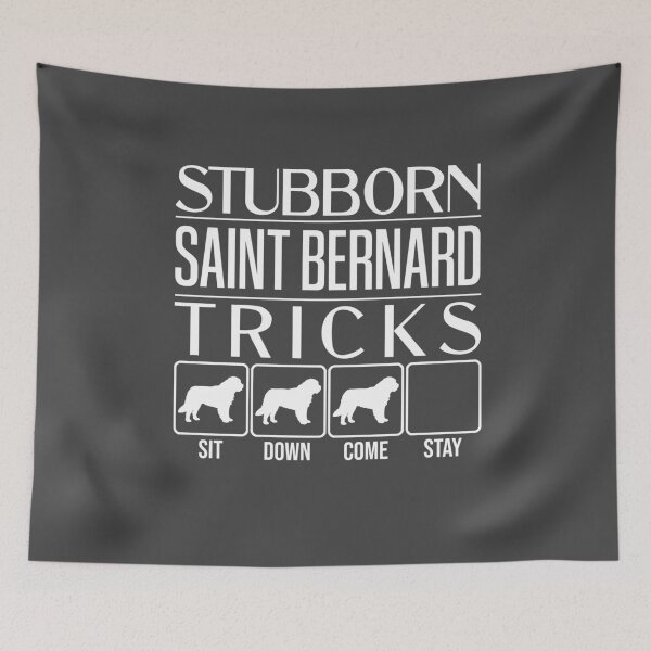Item preview, Saint Bernard / St. Bernard - Stubborn Saint Bernard Tricks / Stubborn Dog Tricks, funny gift idea designed and sold by HEJAshirts.