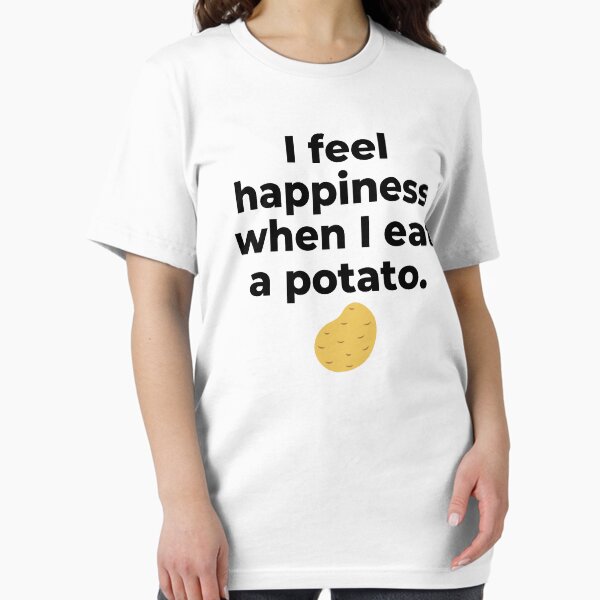 Item preview, Bad translation i feel happiness when i eat a potato designed and sold by promisesarelies.