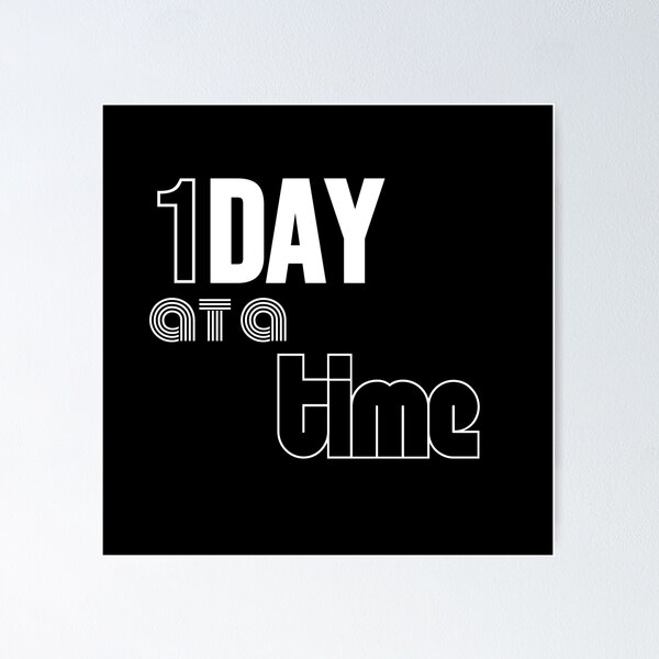 Item preview, 1 Day At A Time. designed and sold by BofflingDesigns.