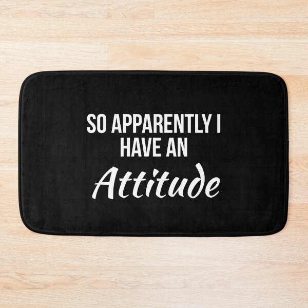 Item preview, So Apparently I Have An Attitude designed and sold by evokearo.