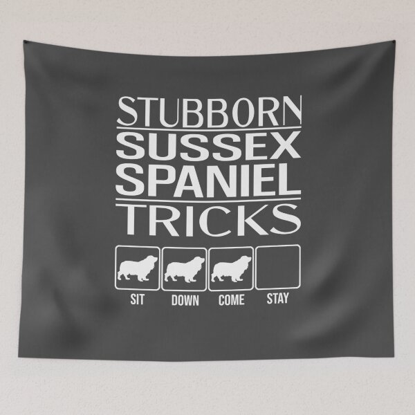 Item preview, Sussex Spaniel - Stubborn Sussex Spaniel Tricks / Stubborn Dog Tricks, funny gift idea designed and sold by HEJAshirts.