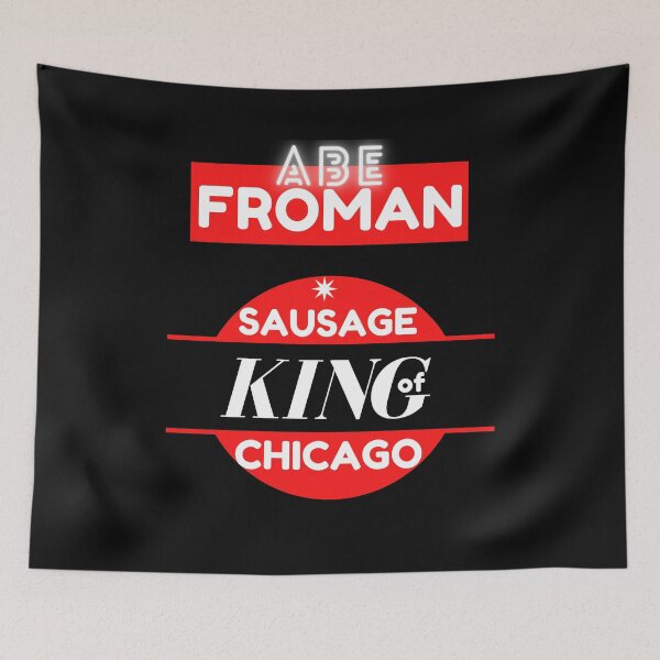 Item preview, Abe Froman Sausage King of Chicago designed and sold by Vibing-Right.
