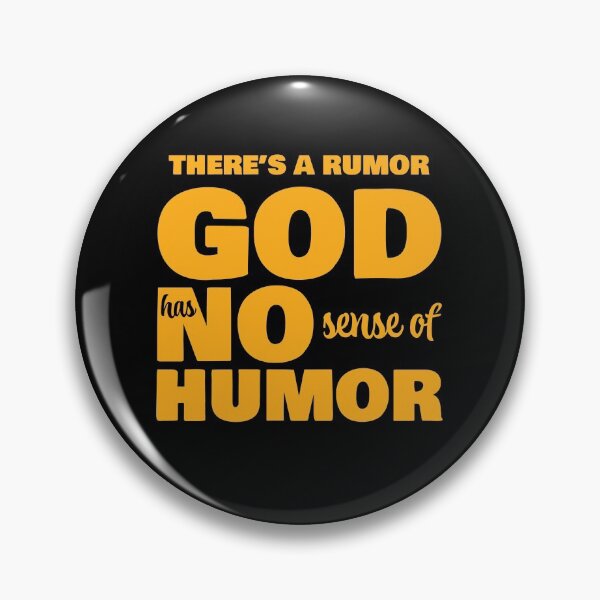 Item preview, Funny God has no sense of humor Solid designed and sold by James-Kaft.