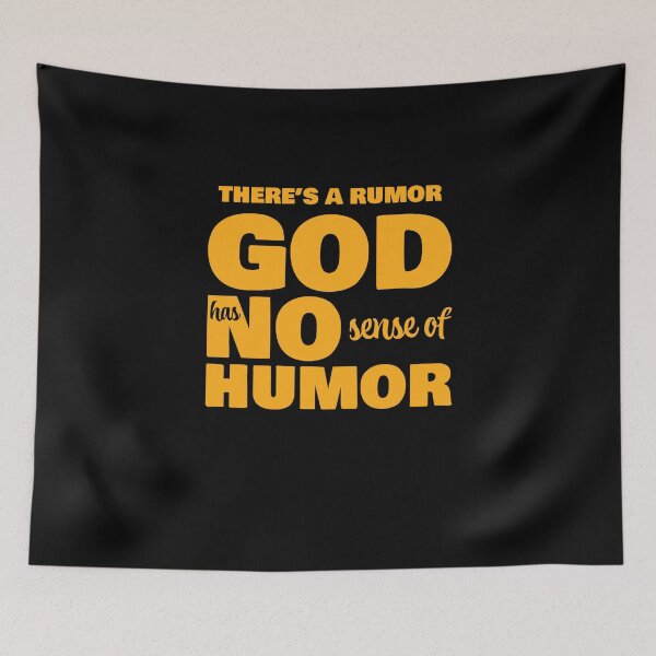 Item preview, Funny God has no sense of humor Solid designed and sold by James-Kaft.
