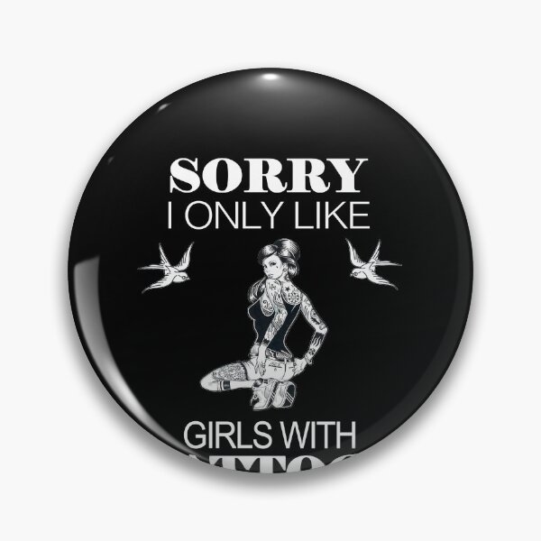 Item preview, Sorry I Only Likes Girls With Tattos designed and sold by reval-store.