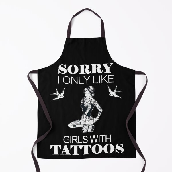 Item preview, Sorry I Only Likes Girls With Tattos designed and sold by reval-store.