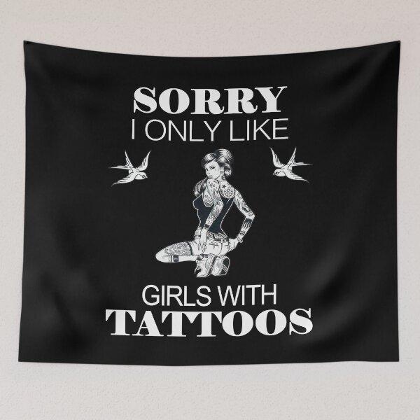 Item preview, Sorry I Only Likes Girls With Tattos designed and sold by reval-store.