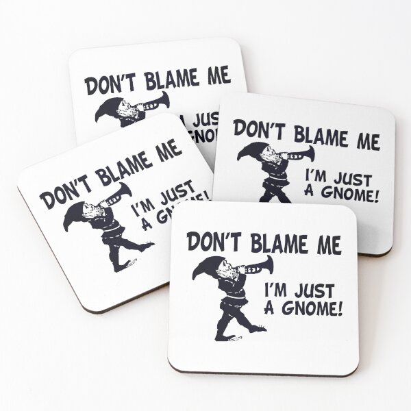 Item preview, Don't Blame Me, I'm Just A Gnome! (Funny Garden Gnome - Cool Memes and Quotes) designed and sold by SassyClassyMe.