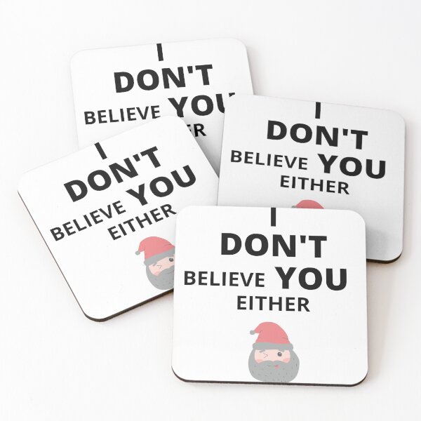 Item preview, I DONT BELIEVE YOU EITHER  FUNNY  SANTA SARCASTIC QUOTE  T SHIRT [SS1]  designed and sold by HIPNOTIZAR  CRAFTS.
