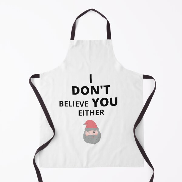 Item preview, I DONT BELIEVE YOU EITHER  FUNNY  SANTA SARCASTIC QUOTE  T SHIRT [SS1]  designed and sold by HIPNOTIZAR  CRAFTS.