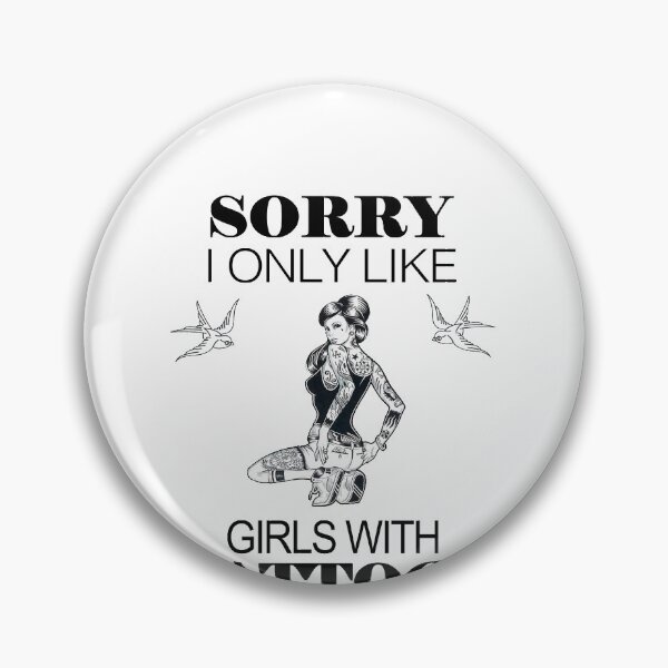 Item preview, Sorry I Only Likes Girls With Tattos designed and sold by reval-store.