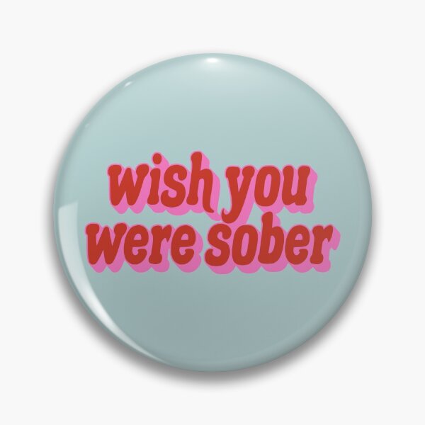 Item preview, Wish You Were Sober designed and sold by 1604techni.