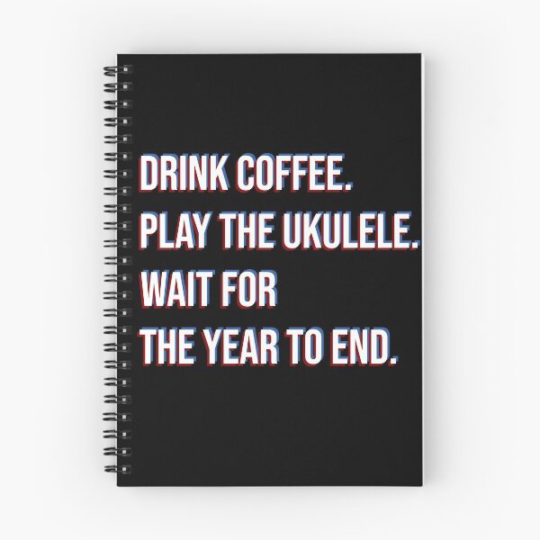 Item preview, How to survive quarantine: Drink coffee, play ukulele. designed and sold by DeliriousSteve.