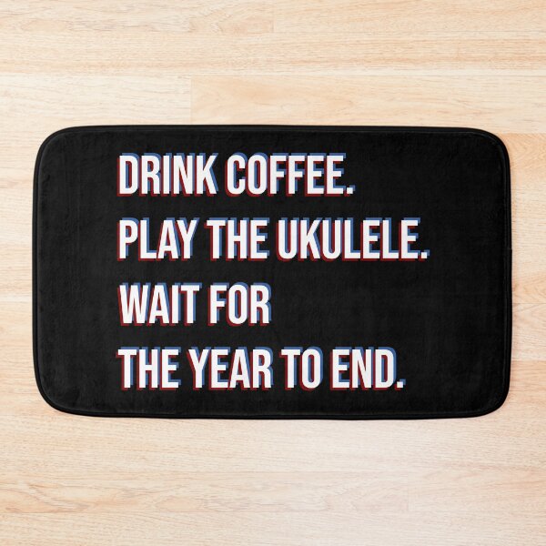 Item preview, How to survive quarantine: Drink coffee, play ukulele. designed and sold by DeliriousSteve.