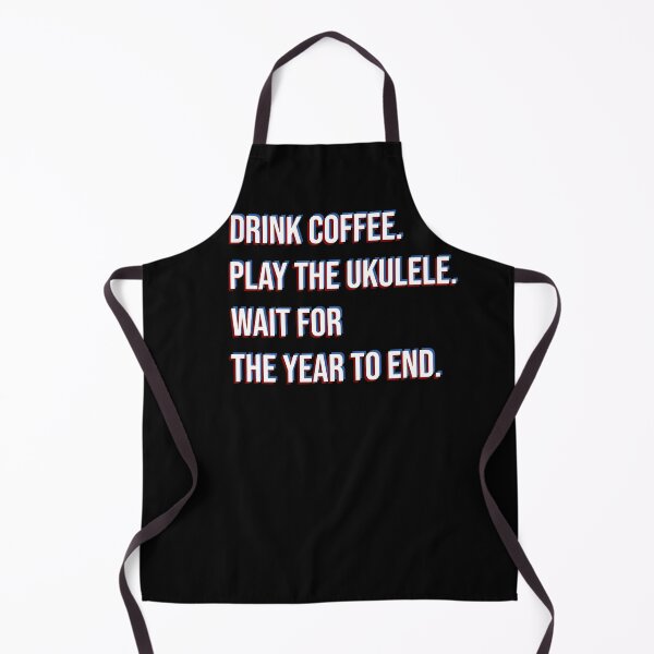 Item preview, How to survive quarantine: Drink coffee, play ukulele. designed and sold by DeliriousSteve.