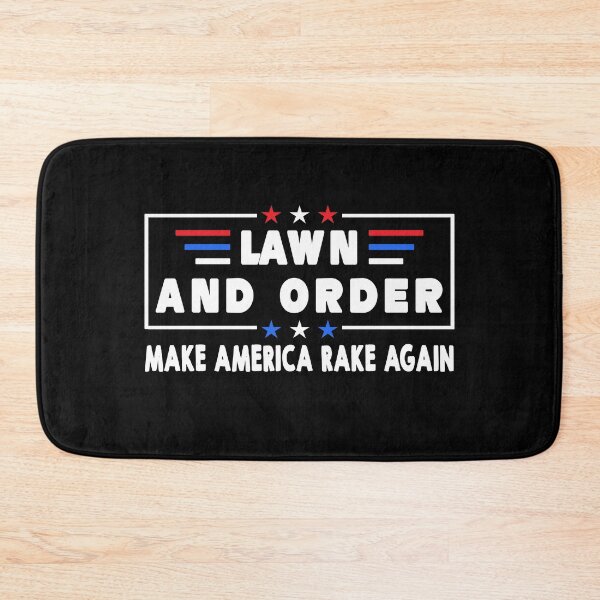 Item preview, Lawn and Order - Make America Rake Again designed and sold by Imadovic.