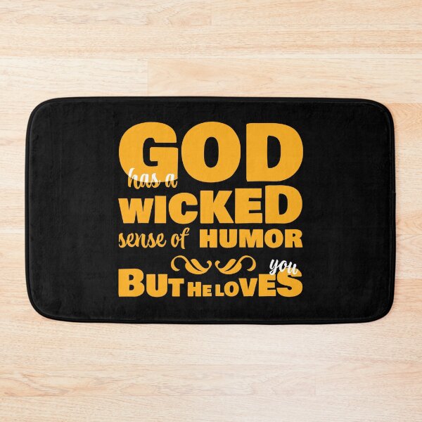 Item preview, God Wicked Humor but He Loves You Solid designed and sold by James-Kaft.