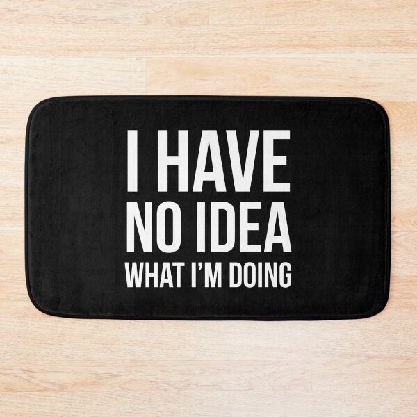 Item preview, I have no idea what i'm doing designed and sold by evokearo.