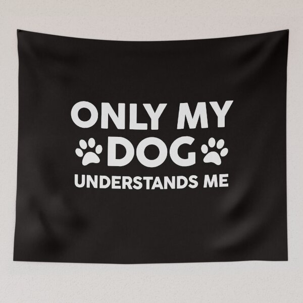 Item preview, only my dog understands me funny dog lover  designed and sold by Majesticoo.