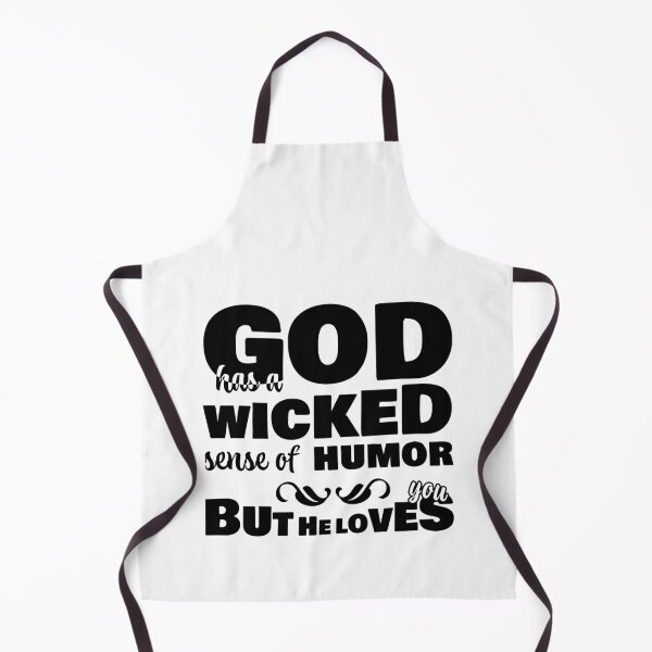 Item preview, God Wicked Humor but He Loves You Black designed and sold by James-Kaft.