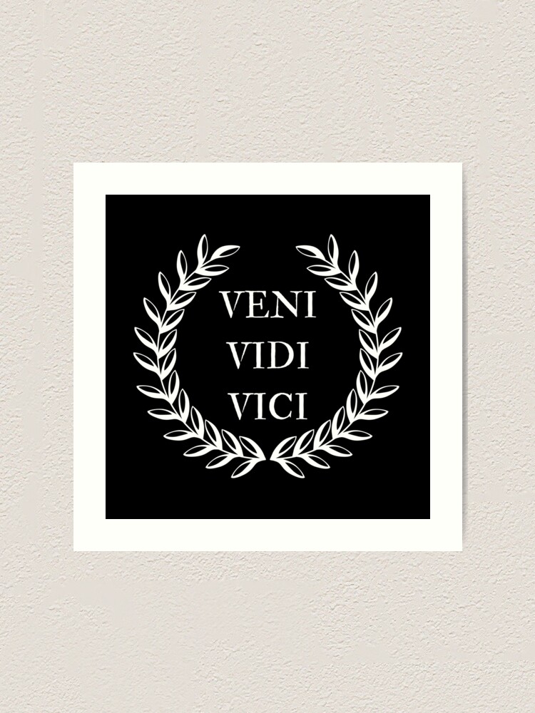 VENI VIDI VICI ROMAN EMPIRE | Photographic Print